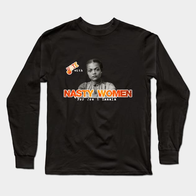 Vote With Nasty Women For Joe & Kamala Long Sleeve T-Shirt by NYCMikeWP